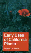 Early Uses of California Plants: Volume 10