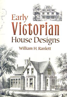 Early Victorian House Designs - Ranlett, William H