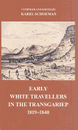 Early White Travellers in the Transgariep, 1819-1840