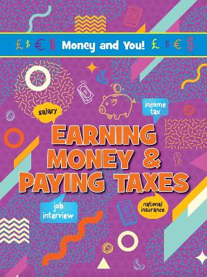 Earning Money & Paying Taxes - Young, Anna, and Bell, Joanne