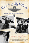 Earning My Wings: The Adventures of an Air Force Wife