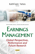 Earnings Management: Global Perspectives, Performance & Future Research