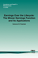 Earnings Over the Lifecycle: The Mincer Earnings Function and Its Applications