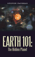 Earth 101: The Hidden Planet