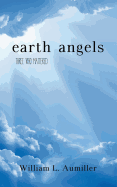 Earth Angels: Three Who Mattered