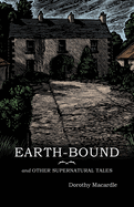 Earth-Bound: and Other Supernatural Tales