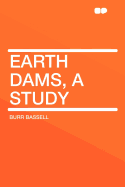 Earth Dams, a Study