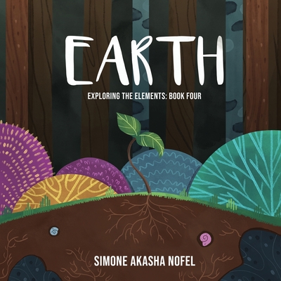 Earth: Exploring the Elements - Nofel, Simone Akasha