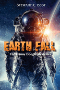 Earth Fall: The Danny Doogle Mysteries - Volume One