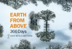 Earth from Above: 366 Days - Arthus-Bertrand, Yann