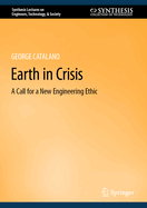 Earth in Crisis: A Call for a New Engineering Ethic