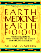 Earth Medicine, Earth Food - Weiner, Michael