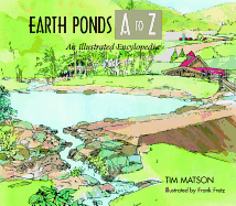 Earth Ponds A to Z: An Illustrated Encyclopedia