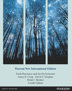 Earth Resources and the Environment: Pearson New International Edition