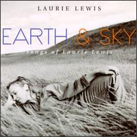 Earth & Sky: Songs of Laurie Lewis - Laurie Lewis