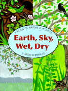 Earth, Sky, Wet, Dry: A Book of Opposites