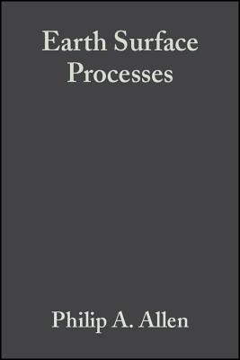 Earth Surface Processes - Allen, Philip A