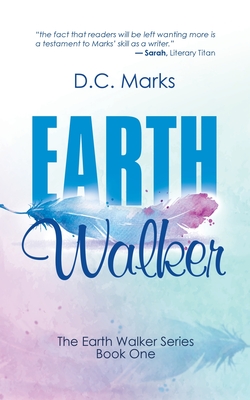 Earth Walker: The Earth Walker Series Book One - Marks, D C