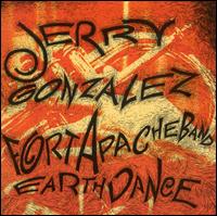 Earthdance - Jerry Gonzales & the Fort Apache Band
