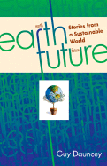 Earthfuture: Stories from a Sustainable World