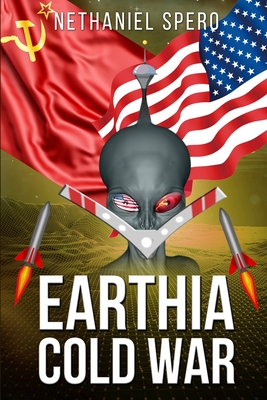 Earthia Cold War - Spero, Nethaniel
