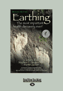 Earthing: The Most Important Health Discovery Ever! (2nd Edition)