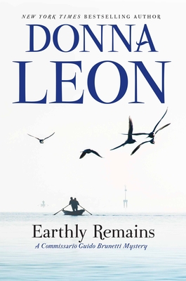 Earthly Remains: A Commissario Guido Brunetti Mystery - Leon, Donna