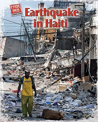 Earthquake in Haiti - Aronin, Miriam, and Maguire, Robert (Consultant editor)