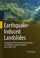 Earthquake-induced Landslides: Proceedings of the International Symposium on Earthquake-Induced Landslides, Kiryu, Japan, 2012