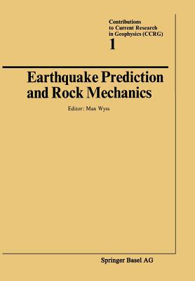 Earthquake Prediction and Rock Mechanics - Wyss