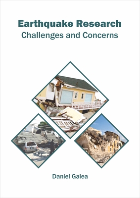 Earthquake Research: Challenges and Concerns - Galea, Daniel (Editor)