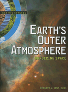 Earth's Outer Atmosphere: Bordering Space