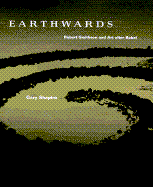 Earthwards: Robert Smithson and Art After Babel