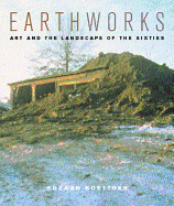 Earthworks: Art and the Landscape of the Sixties