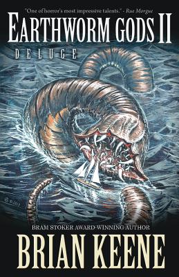 Earthworm Gods II: Deluge - Keene, Brian