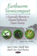 Earthworm Vermicompost: A Sustainable Alternative to Chemical Fertilizers for Organic Farming