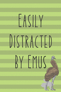 Easily Disctracted By Emus: Emu Journal Funny Quote 120 Pages (6X9)