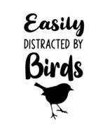 Easily Distracted By Birds: Bird Gift for People Who Love Birds - Funny Saying on Black and White Cover Design - Blank Lined Journal or Notebook