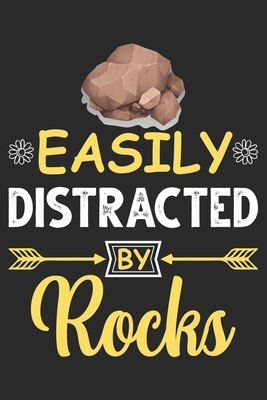 Easily Distracted by Rocks: Lined Journal Notebook with cute cover for Rock lovers: Perfect birthday gift for Rock lover Girls, Men, Women & Kids. - Publications, Asf