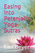 Easing Into Patanjali's Yoga Sutras