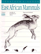 East African Mammals: An Atlas of Evolution in Africa, Volume 2, Part B: Hares and Rodents Volume 3