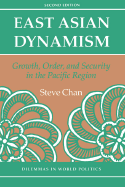 East Asian Dynamism: Growth, Order and Security in the Pacific Region, Second Edition