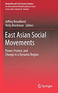East Asian Social Movements: Power, Protest, and Change in a Dynamic Region