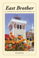 East Brother: History of an Island Light Station