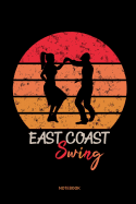 East Coast Swing Notebook: 6x9 Blank Lined Journal, Diary or Log Notes. Perfect Gift for East Coast Swing Dancers.