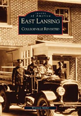 East Lansing: Collegeville Revisited - Miller, Whitney