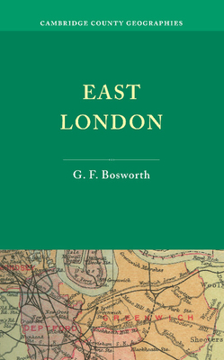 East London - Bosworth, G. F.