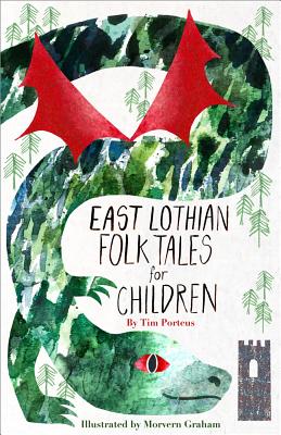 East Lothian Folk Tales for Children - Porteus, Tim