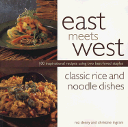 East Meets West: Classic Rice and Noodle Dishes