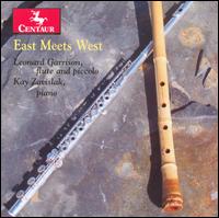 East Meets West - Kay Zavislak (piano); Leonard Garrison (piccolo); Leonard Garrison (flute)